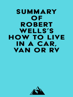 cover image of Summary of Robert Wells's How to Live in a Car, Van or RV